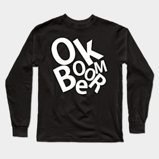 Okay Boomer Long Sleeve T-Shirt